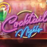 Cocktail Nights Slot Online Volturan Bonus 100%