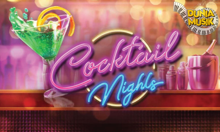Cocktail Nights Slot Online Volturan Bonus 100%