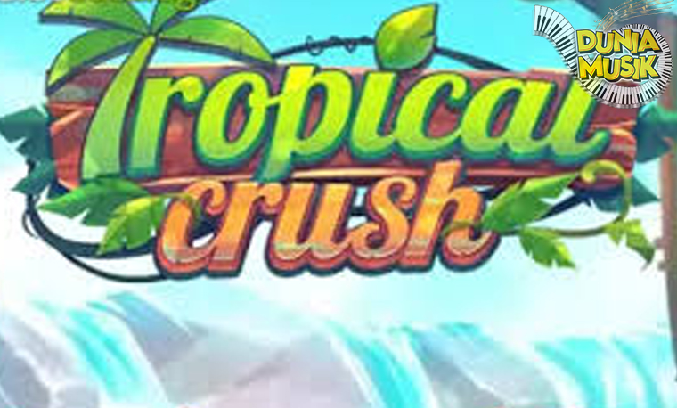 Slot Online Tropical Crush Free 2 Sepanas Tepi Mentari